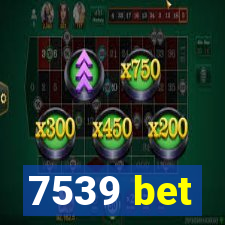 7539 bet